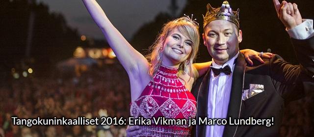 2016-ban Erika Vikman lett a tangókirálynő és Marco Lundberg a tangókirály Seinäjokiban 2016-ban Erika Vikman lett a tangókirálynő és Marco Lundberg a tangókirály Seinäjokiban